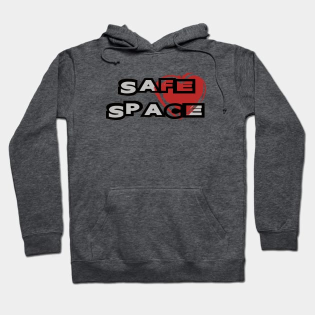 Safe Space Hoodie by D_AUGUST_ART_53